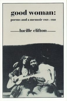 Cover of Good Woman: Poems and a Memoir, 1969-1980 (1987)